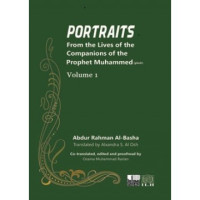 Portraits: From the lives of the companions of the Prophet Muhammad: volume 1