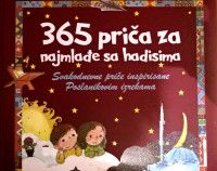 365 priča za najmlađe sa hadisima: Svakodnevne priče inspirisane Poslanikovim, a.s., uputama