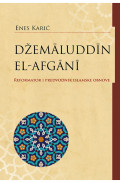 Džemaluddin el-Afgani / Džemaludin el-Afgani: reformator i predvodnik islamske obnove