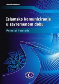 Islamsko komuniciranje u savremenom dobu: principi i metode