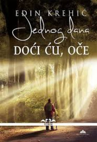 Jednog dana doći ću, oče