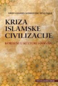 Kriza islamske civilizacije: korijeni u kulturi i odgoju