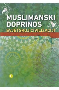 Muslimanski doprinos svjetskoj civilizaciji