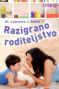 RAZIGRANO RODITELJSTVO