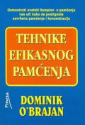 TEHNIKE EFIKASNOG PAMĆENJA: 52 proverene metode pomoću kojih možete poboljšati svoje pamćenje