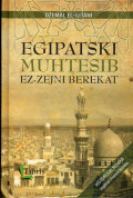 EGIPATSKI MUHTESIB EZ- ZEJNI BEREKAT: historijski roman inspiriran stvarnim likovima