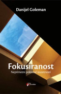 Fokusiranost: neprimetni pokretač izuzetnosti