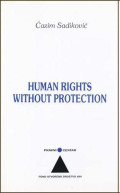 Human Rights Without Protection