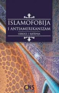 Islamofobija i antiamerikanizam: uzroci i rješenja