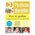 POZITIVNA DISCIPLINA: prve tri godine