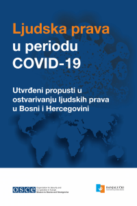 Ljudska prava u periodu COVID-19 - Utvrđeni propusti u ostvarivanju ljudskih prava u Bosni i Hercegovini