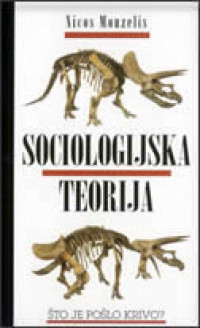 Sociologijska teorija: Što je pošlo krivo?