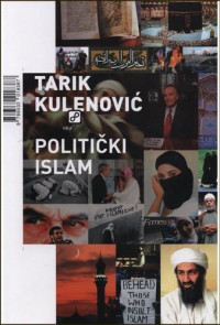 Politički islam: osnovni pojmovi autori i skupine jednog modernog političkog pokreta