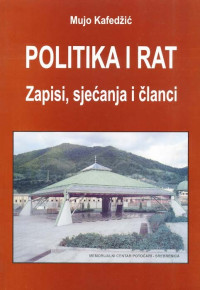 Politika i rat: zapisi, sjećanja i članci