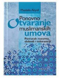 Ponovno otvaranje muslimanskih umova: povratak razumu, slobodi i toleranciji