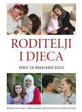 Roditelji i djeca: vodič za odgajanje djece