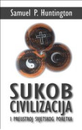 Sukob civilizacija i preoblikovanje svetskog poretka