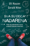 Sva su deca nadarena: kako da podstaknete razvoj urođenih talenata svoje dece