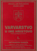 Varvarstvo u ime Hristovo. 1: Vatikanska kandža