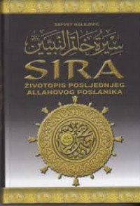 Image of Sira: životopis posljednjeg Allahovog Poslanika, a.s.